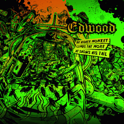 Edwood : The Higher Monkey Climbs the More He Shows His Tail